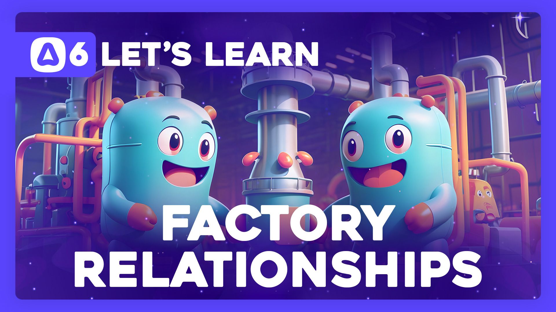 Factory Relationships